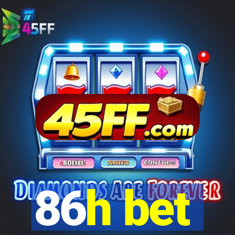 86h bet